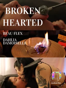 Film flyer for the LGBTQ porn Broken Hearted. On top, Beau Flex receives a wartenberg pinwheel to the tongue. In the middle, an ember burns gently. On bottom, Beau Flex and Dahlia Damoiselle kiss.